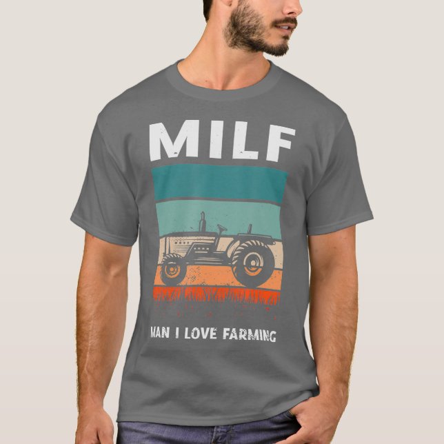 Camiseta MILF Man I love Farming for a Farmer (Frente)