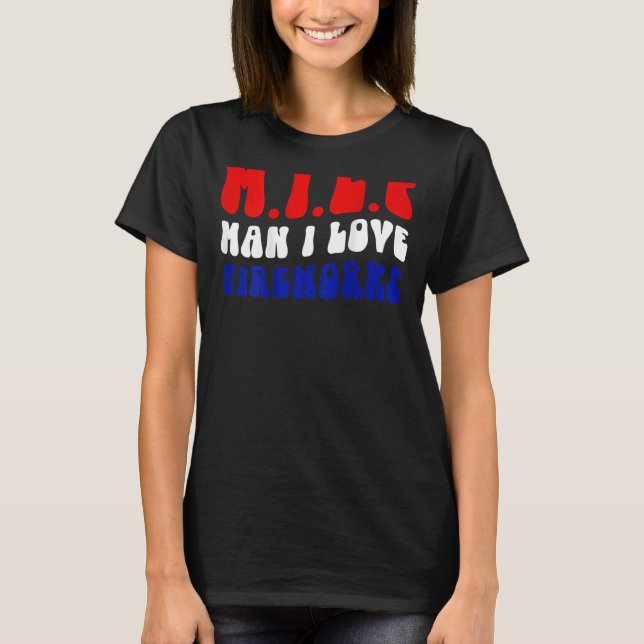 Camiseta Milf Man I Love Fireworks 4 de julho (Frente)