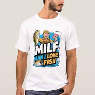 Camiseta MILF Man I Love Fish Engraçado Mens