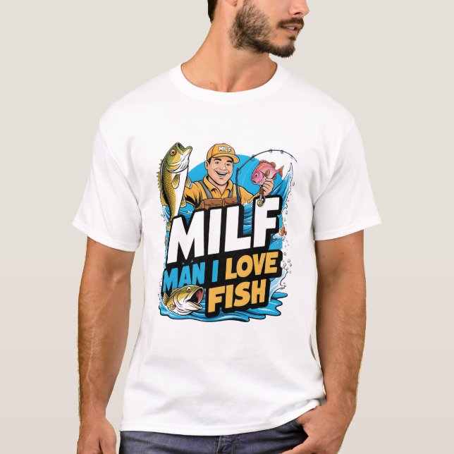 Camiseta MILF Man I Love Fish Engraçado Mens (Frente)