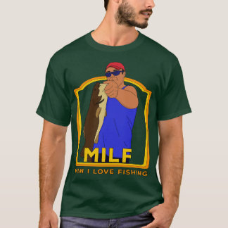 Camiseta MILF Man I Love Fisheries