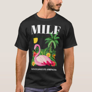 Camiseta MILF Man I Love Flamingos Funny 1