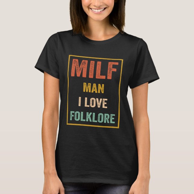 Camiseta Milf Man I Love Folklore Cote (Frente)