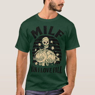 Camiseta MILF Man I Love Quall Skeleton Pumpkins Halloween