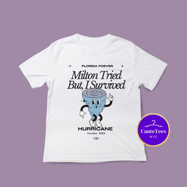 Camiseta Milton Tentou, Mas Sobrevivi Ao Furacão 2024. (Criador carregado)