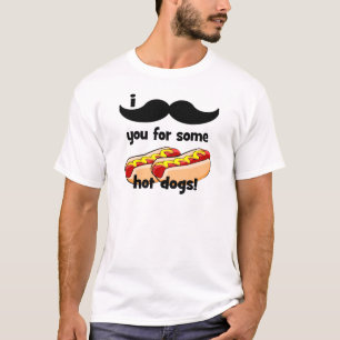 Camiseta Mim bigode você para alguns cachorros quentes!