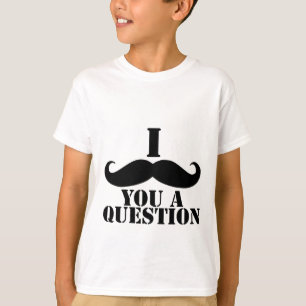 Camiseta Mim Moustache você uma pergunta