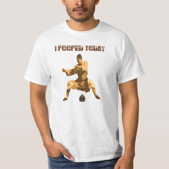 Camiseta Mim Pooped hoje! : excremento do karaté (Frente)