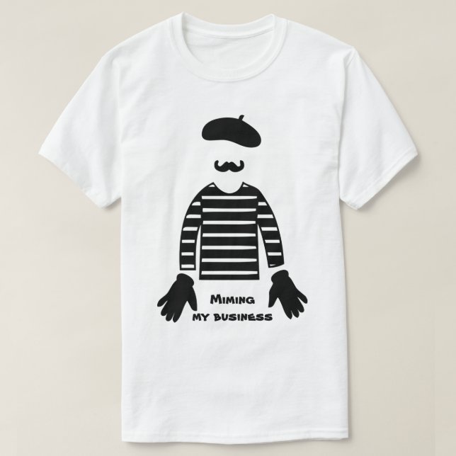 Camiseta Mime Pantomime Mimetizando Minha Empresa (Frente do Design)