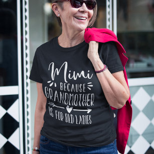 Camiseta Mimi   Avó é para velhas senhoras