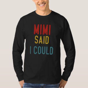 Camiseta Mimi Disse Que Podia Avançar Crianças Engraçadas B