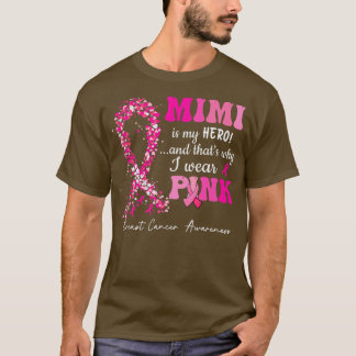 Camiseta Mimi Is My Hero And That's Why I Wear Pink Breast 