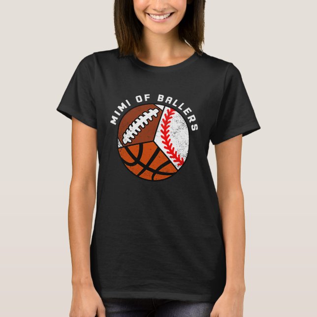 Camiseta Mimi Of Ballers Baseball Basketball Football Mimi (Frente)
