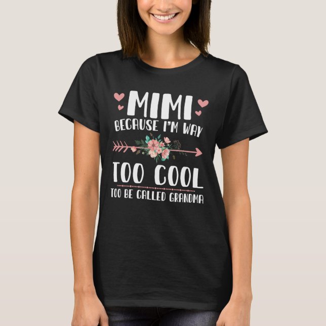Camiseta Mimi porque sou Legal demais para ser chamada de v (Frente)