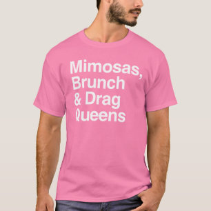 Camiseta Mimosas Brunch e Filas de Arrasto