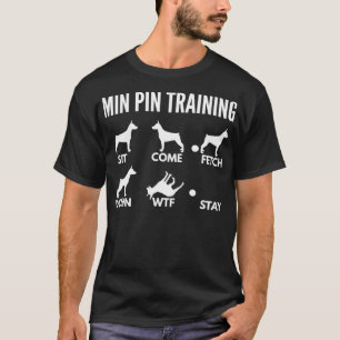 Camiseta Min Pin Training for Miniature Pinscher Owners (Tr