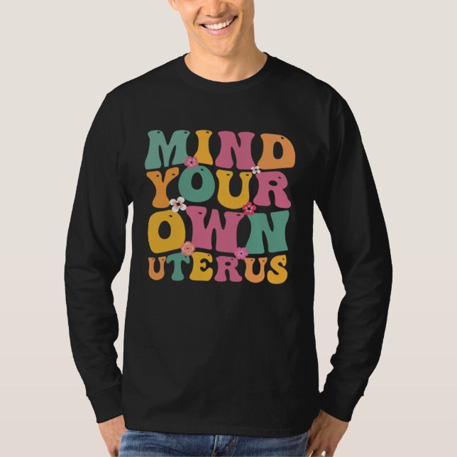 Camiseta Mind Your Own Uterus Hysterectomy Recovery Product (Frente)