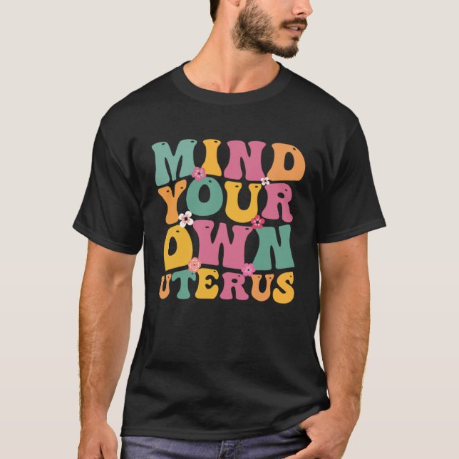 Camiseta Mind Your Own Uterus Hysterectomy Recovery Product (Frente)