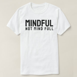Camiseta MINDFUL – Não Mente Cheia