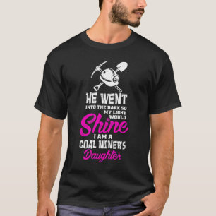 Camiseta Mineiros de carvão filha, eu sou uma filha dos