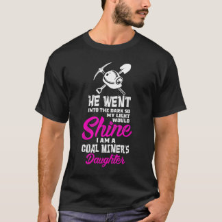 Camiseta Mineiros de carvão filha, eu sou uma filha dos
