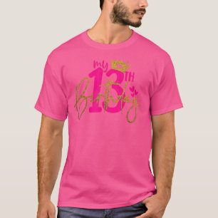 Camiseta Minha 13 Birthday Girl 13 Anos De Festa de anivers