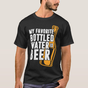 Camiseta Minha Água Engarrafada Favorita É Bebendo De Cerve