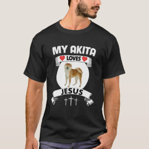 Camiseta Minha Akita Ama Jesus Cristo, Proprietários De Cac