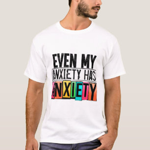 Camiseta Minha Ansiedade Tem Ansiedade Diversão Da Consciên