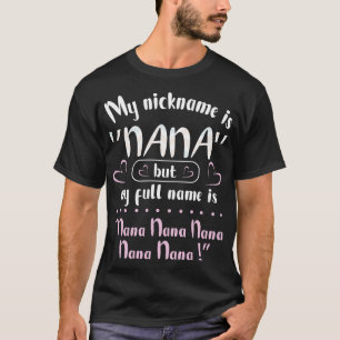 Camiseta Minha Apelido É Nana Mas Meu Nome É Nana Nana