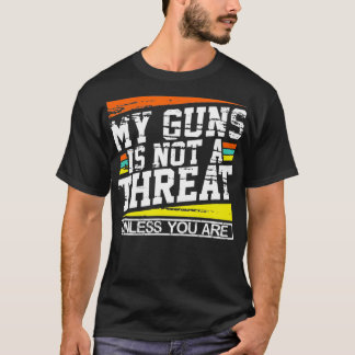 Camiseta Minha Arma Não É Ameaça A Menos Que Você