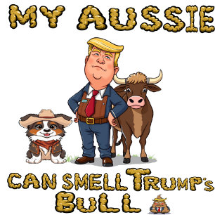 Camiseta Minha Aussie Cheira o Touro de Trump