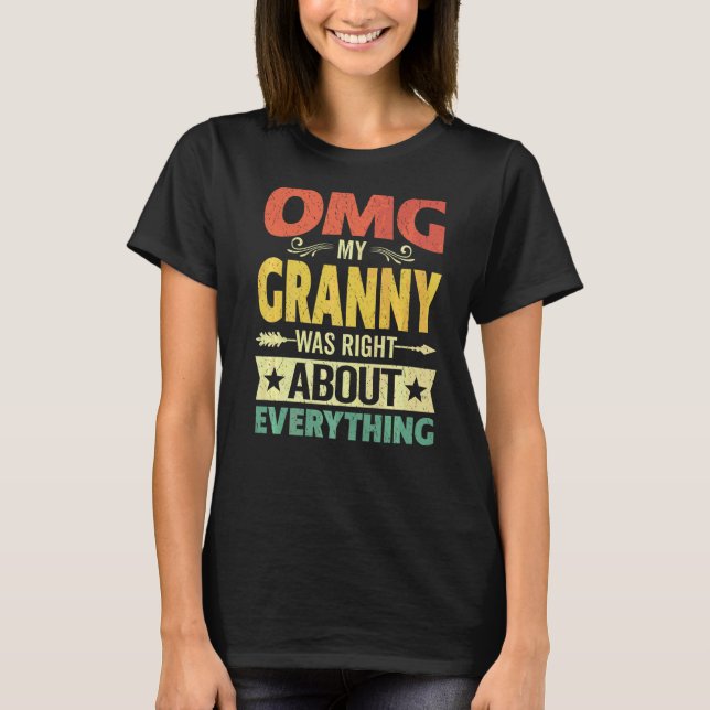 Camiseta Minha avó estava certa sobre tudo que a mãe tinha (Frente)