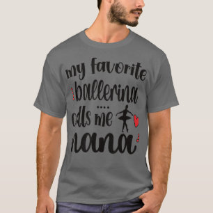 Camiseta Minha Ballerina Favorita Me Chama Balé Nana Avó