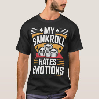 Camiseta Minha Banca Odeia Emoções Piada de Pôquer