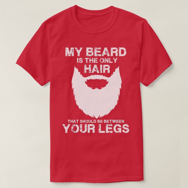 Camiseta Minha Barba, O Único Cabelo Que Deveria Estar Entr (Frente do Design)