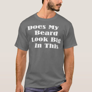 Camiseta Minha Barba Parece Grande Nessas Mentes Engraçadas