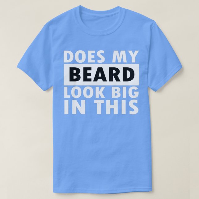 Camiseta Minha Barba Parece Grande Nisso? (Frente do Design)