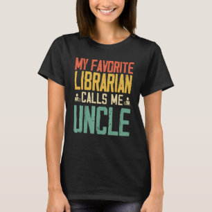 Camiseta Minha Bibliotecária Favorita Me Chama De Tio Vinta