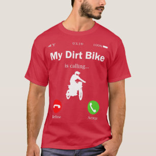 Camiseta Minha Bicicleta De Sujeira Está Chamando Dirt Bike