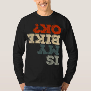 Camiseta Minha bicicleta está bem Stunt Motorbike Bike Moto