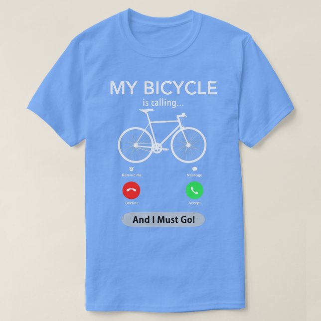 Camiseta Minha Bicicleta Está Chamando De Bicicleta Engraça (Frente do Design)