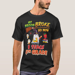 Camiseta Minha Bromura Quebrou Então Agora Ensino Dia das B