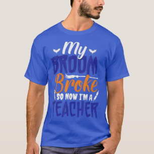 Camiseta Minha Broom partiu, então agora sou professor