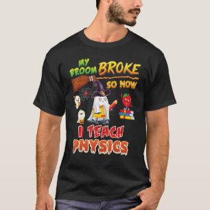 Camiseta Minha Broom Quebrou Então Agora Ensino Física Hall
