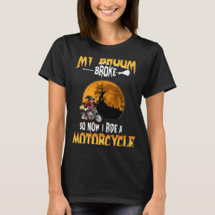 Camiseta Minha Broom Quebrou Então Agora Eu Passo Uma Motoc