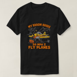 Camiseta Minha Broom Quebrou Então Agora Eu Voo Aviões - Pi