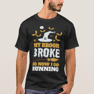 Camiseta Minha Broom Quebrou Então Agora Eu Vou Correr