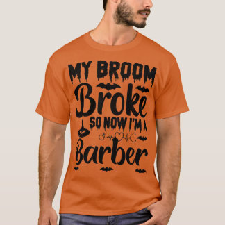 Camiseta Minha Broom Quebrou Então Agora Sou Barber