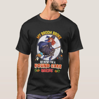 Camiseta Minha Broom Quebrou Então Agora Sou Uma Enfermeira